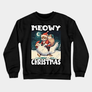 Meowy Christmas - 3, Funny Cute Cat on a Chicken Crewneck Sweatshirt